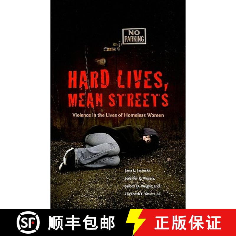 【3-4周达】Hard Lives, Mean Streets: Violence in the Lives of Homeless Women [9781555537210]