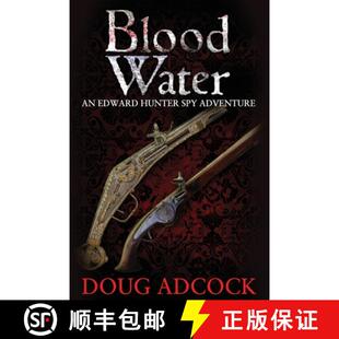 【3-4周达】Blood Water: An Edward Hunter Spy Adventure [9780997686739]