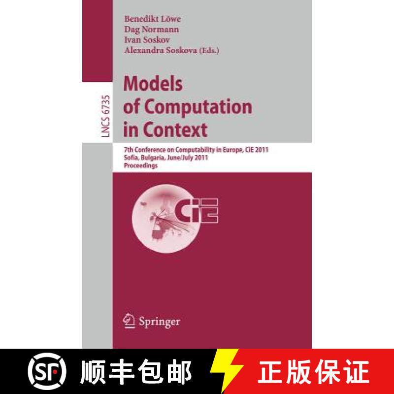 【3-4周达】Models of Computation in Context : 7th Conference on Computability in Europe, CiE 2011, So... [9783642218743]