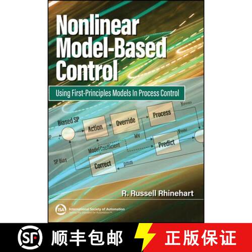【3-4周达】Nonlinear Model–Based Control – Using First–Principles Models In Process Control [9781643312422]