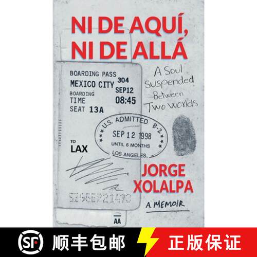 【3-4周达】Ni De Aqui, Ni De Alla: A Soul Suspended Between Two Worlds [9798232378585]