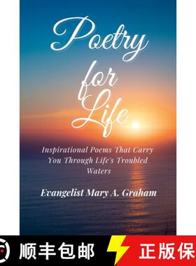 【3-4周达】Poetry for Life: Inspirational Poems That Carry You Through Life's Troubled Waters [9781304731029]