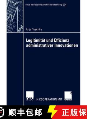 【3-4周达】Legitimität Und Effizienz Administrativer Innovationen [9783824491476]