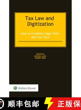 【3-4周达】Tax Law and Digitization: How to Combine Legal Tech and Tax Tech [9789403543130]