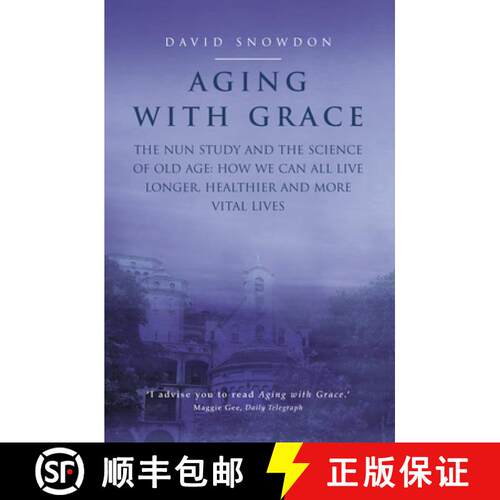 【3-4周达】Aging with Grace: The Nun Study and the science of old age. How we can all live longer, he... [9781841152929]