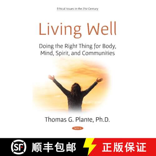 【3-4周达】Living Well: Doing the Right Thing for Body, Mind, Spirit, and Communities [9781536136913]