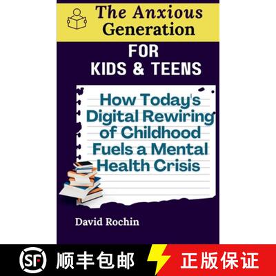 【3-4周达】How Today's Digital Rewiring of Childhood Fuels a Mental Health Crisis: The Anxious Genera... [9798349584107]