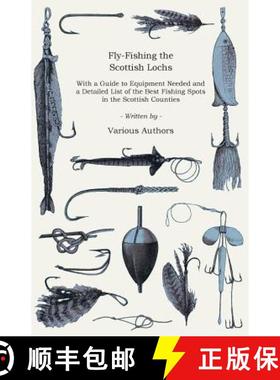 【3-4周达】Fly-Fishing the Scottish Lochs - With a Guide to Equipment Needed and a Detailed List of t... [9781447453796]