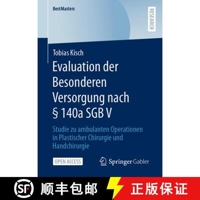 【3-4周达】Evaluation der Besonderen Versorgung nach § 140a SGB V : Studie zu ambulanten Operationen... [9783658390327]