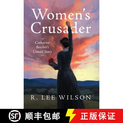 【3-4周达】Women's Crusader: Catharine Beecher's Untold Story [9798991451505]