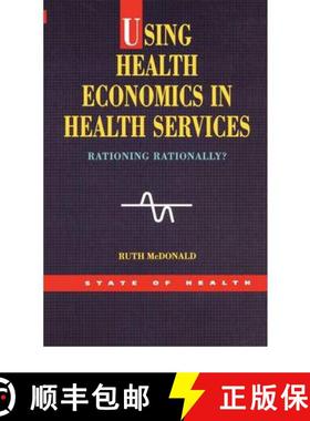 【3-4周达】Using Health Economics In Health Services: Rationing Rationally? [9780335209835]