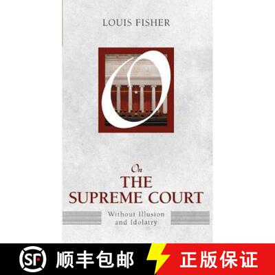 【3-4周达】On the Supreme Court : Without Illusion and Idolatry [9781612053110]