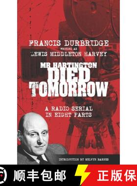 【3-4周达】Mr Hartington Died Tomorrow (Scripts of the eight part radio serial) [9781912582570]