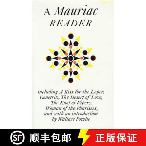 【3-4周达】A Mauriac Reader: Including a Kiss for the Leper, Genetrix, the Desert of Love, the Knot o... [9780374668006]