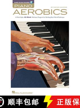 【3-4周达】Piano Aerobics 40-Week Workout for Real-World Technique Jazz Blues Rock and Classical Styl... [9781423473541]