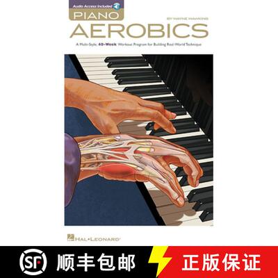 【3-4周达】Piano Aerobics 40-Week Workout for Real-World Technique Jazz Blues Rock and Classical Styl... [9781423473541]