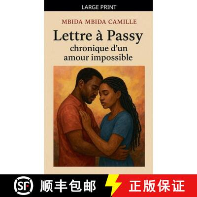 【3-4周达】Lettre à Passy : chronique d'un amour impossible [9798233307058]