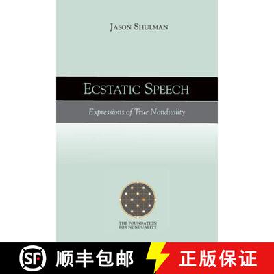 【3-4周达】Ecstatic Speech: Expressions of True Nonduality [9780997220117]