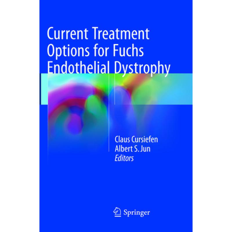 【4周达】Current Treatment Options for Fuchs Endothelial Dystrophy[9783319827179]