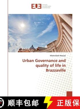预订 Urban Governance and quality of life in Brazzaville [9786138472728]