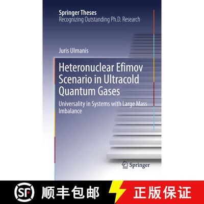 【3-4周达】Heteronuclear Efimov Scenario in Ultracold Quantum Gases : Universality in Systems with La... [9783319847627]