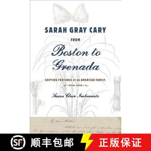American 1764 Cary Shifting Boston from 9781421424613 1826 Sarah 4周达 Fortunes Gray Family Grenada