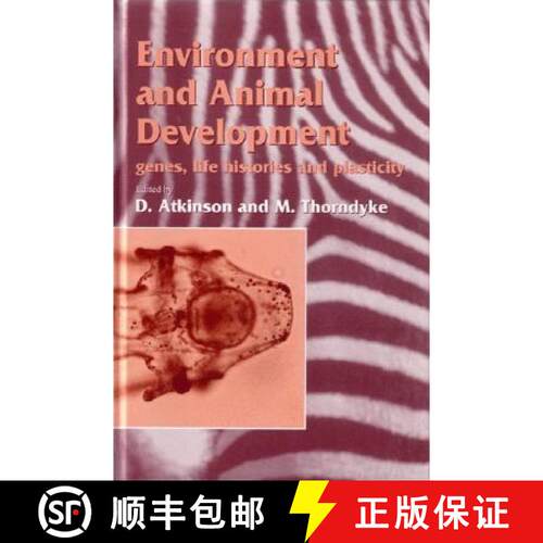 【3-4周达】精装 Environment and Animal Development: Genes, Life Histories and Plasticity [9781859961841]