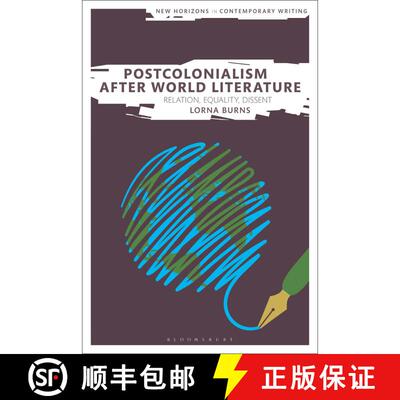 【3-4周达】精装 Postcolonialism After World Literature: Relation, Equality, Dissent [9781350053021]