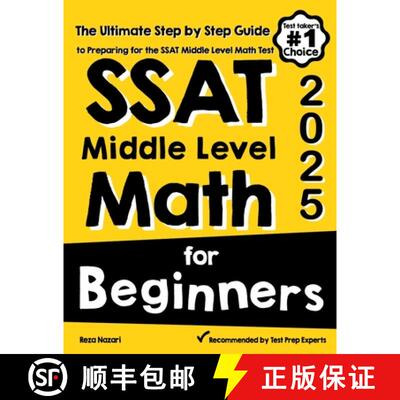 【3-4周达】SSAT Middle Level Math for Beginners: The Ultimate Step by Step Guide to Preparing for the... [9781637192160]