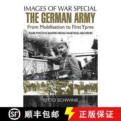 【3-4周达】German Army, The: From Mobilisation to First Ypres [9781473837805]