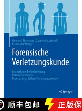 【3-4周达】Forensische Verletzungskunde: Rechtssichere Befunderhebung, Dokumentation und Begutachtung... [9783642542787]