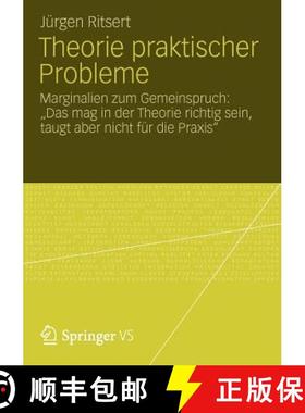 【3-4周达】Theorie praktischer Probleme : Marginalien zum  Gemeinspruch: Das mag in der Theorie ric... [9783531187334]