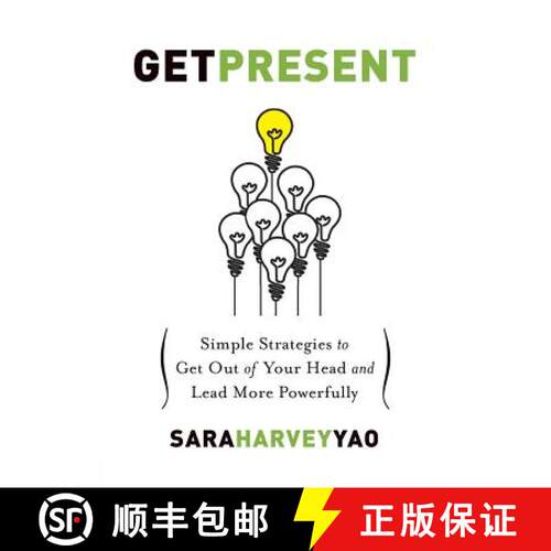 【3-4周达】Get Present: Simple Strategies to Get Out of Your Head and Lead More Powerfully [9780989950909]