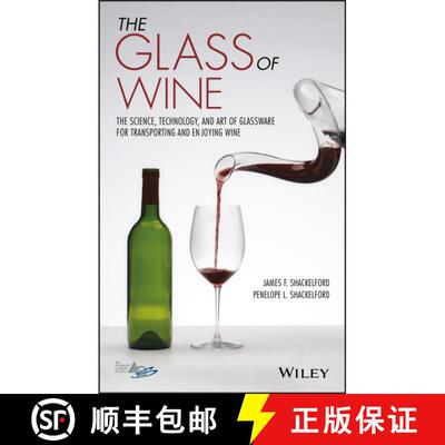 【3-4周达】精装 The Glass Of Wine:The Science, Technology, And Artof Glassware For Transporting And E... [9781119223436]