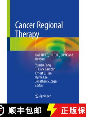 【3-4周达】Cancer Regional Therapy: Hai, Hipec, Hilp, Ili, Pipac and Beyond [9783030288938]