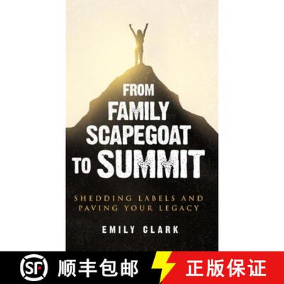 【3-4周达】From Family Scapegoat to Summit: Shedding Labels and Paving Your Legacy. Breaking From Fam... [9782385920098]