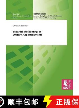 【3-4周达】Separate Accounting or Unitary Apportionment?: The Fairy Tale of Arm's Length Pricing and ... [9783844100143]