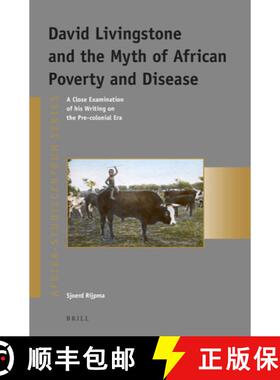 预订 David Livingstone and the Myth of African Poverty and Disease: A Close Examination of His Writin... [9789004277830]