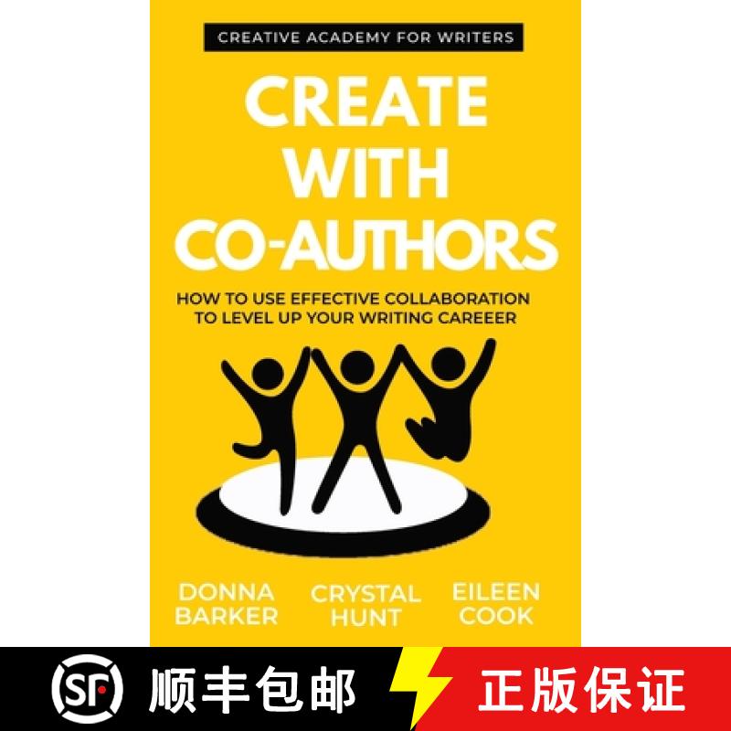 【3-4周达】Create With Co-Authors : How to use effective collaboration to level up your writing career [9781990220067]
