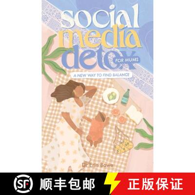 【3-4周达】Social Media Detox for Mums: A new way to find balance [9780645597868]