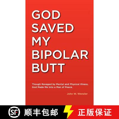 【3-4周达】God Saved My Bipolar Butt: Though Ravaged by Mental and Physical Illness, God Made Me into... [9780985307400]