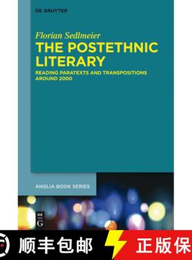 【3-4周达】The Postethnic Literary: Reading Paratexts and Transpositions Around 2000 [9783110373707]