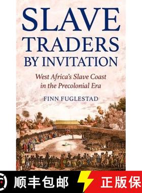 预订 Slave Traders by Invitation: West Africa's Slave Coast in the Precolonial Era [9780190876104]