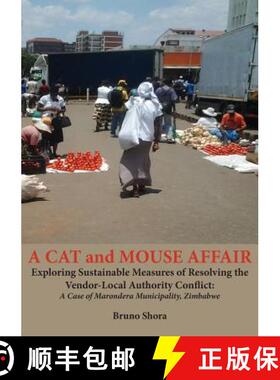 【3-4周达】A Cat and Mouse Affair: Exploring Sustainable Measures of Resolving the Vendor-Local Autho... [9780797496446]