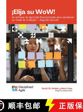 预订 Choose Your Wow - Second Edition (Spanish): A Disciplined Agile Approach to Optimizing Your Way ... [9781628257663]