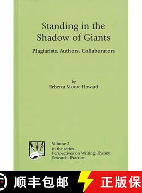 预订 Standing in the Shadow of Giants: Plagiarists, Authors, Collaborators [9781567504361]