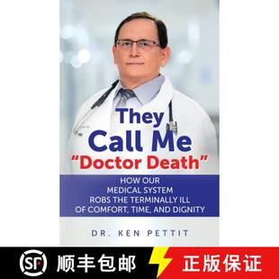 【3-4周达】They Call Me Doctor Death: How Our Medical System Robs the Terminally Ill of Comfort, Time... [9781662906008]