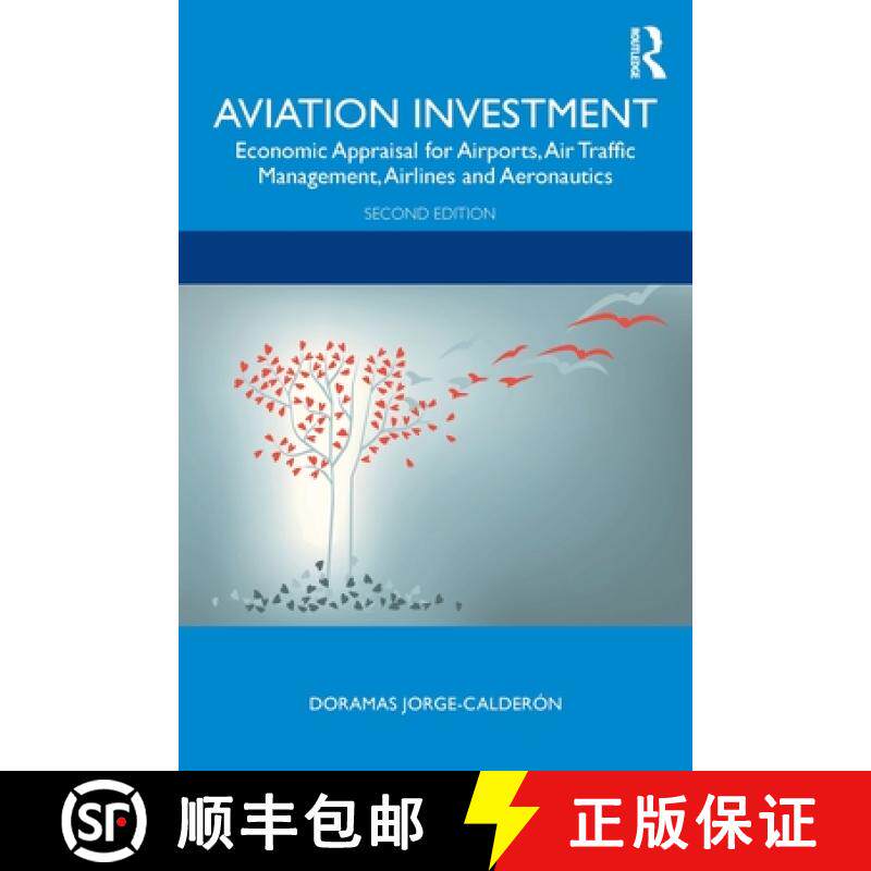 【3-4周达】Aviation Investment: Economic Appraisal for Airports, Air Traffic Management, Airlines and... [9780367680930]