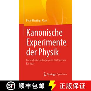【3-4周达】Kanonische Experimente der Physik : Fachliche Grundlagen und historischer Kontext (1. Aufl... [9783662646458]