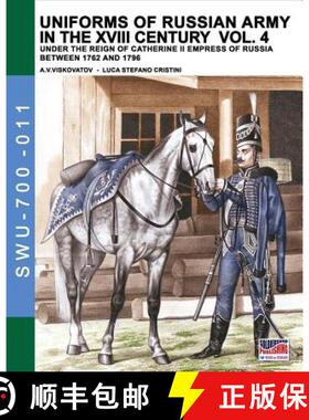 【3-4周达】Uniforms of Russian army in the XVIII century Vol. 4: Under the reign of Catherine II Empr... [9788893272339]